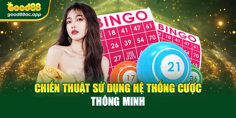 Chiến thuật sử dụng hệ thống cược thông minh
