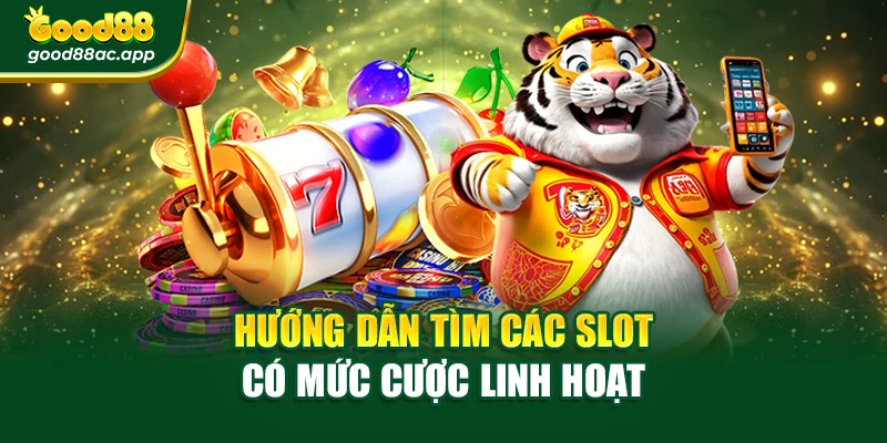 Nổ Hũ Thần Tài – Vận May Tràn Đầy Trong Từng Vòng Quay 3 Hướng dẫn tìm các slot có mức cược linh hoạt